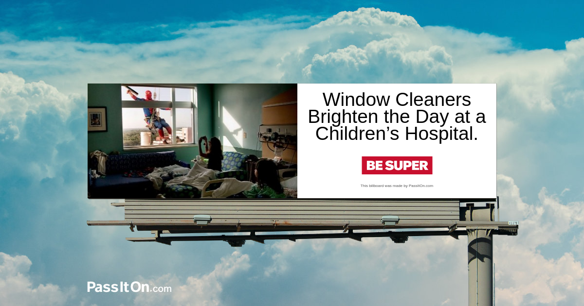 Window Cleaners Dress as Superheroes to Brighten the Day at a Children’s Hospital.