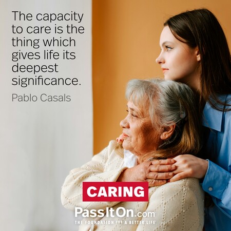 The capacity to care is the thing which gives life its deepest significance. #<Author:0x00007f7fb4934758>