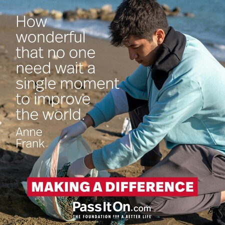 How wonderful that no one need wait a single moment to improve the world. #<Author:0x00007f7fb5cfe248>