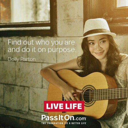 Find out who you are and do it on purpose. #<Author:0x00007f7fb5892448>