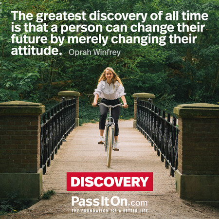 The greatest discovery of all time is that a person can change their future by merely changing their attitude. #<Author:0x00007f7fb5862d10>