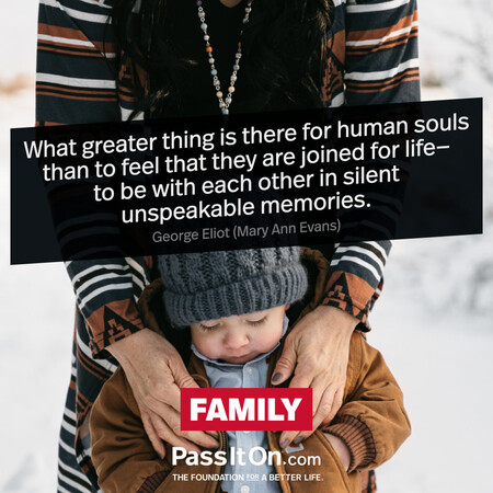 What greater thing is there for human souls than to feel that they are joined for life - to be with each other in silent unspeakable memories. #<Author:0x00007f7fb4911e10>