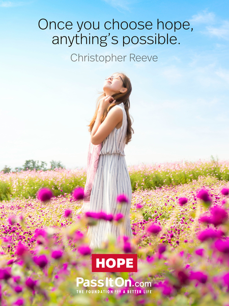 Once you choose hope, anything's possible. #<Author:0x00007f7fb596f3c0>