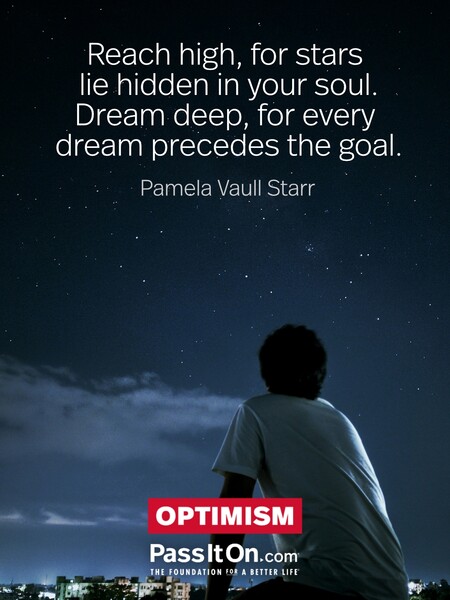 Reach high, for stars lie hidden in your soul. Dream deep, for every dream precedes the goal. #<Author:0x00007fdb011b6050>