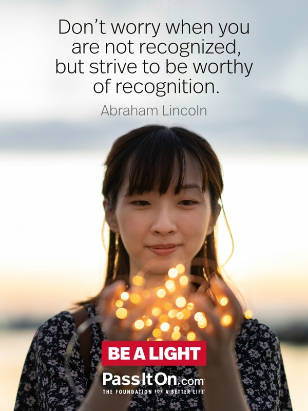 Don't worry when you are not recognized, but strive to be worthy of recognition.  #<Author:0x00007fd732677440>
