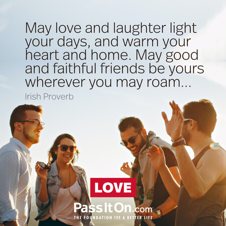 May love and laughter light your days, and warm your heart and home. May good and faithful friends be yours wherever you may roam...
 #<Author:0x00007f7fb49485c8>