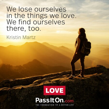 We lose ourselves in the things we love. We find ourselves there, too. #<Author:0x00007f7fb559f790>