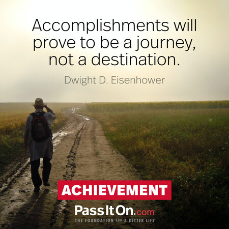 Accomplishments will prove to be a journey, not a destination. #<Author:0x00007f7fb5c32d00>