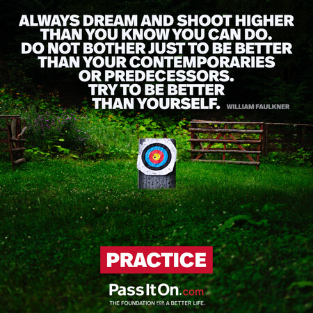 Always dream and shoot higher than you know you can do. Do not bother just to be better than your contemporaries or predecessors. Try to be better than yourself.  #<Author:0x00007f7fb558cd20>