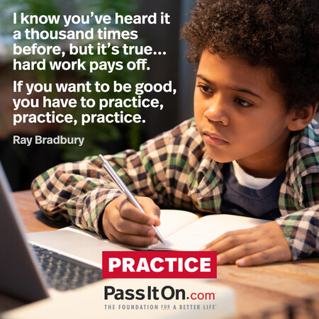 I know you've heard it a thousand times before, but it's true... hard work pays off. If you want to be good, you have to practice, practice, practice. #<Author:0x00007fdb01233988>