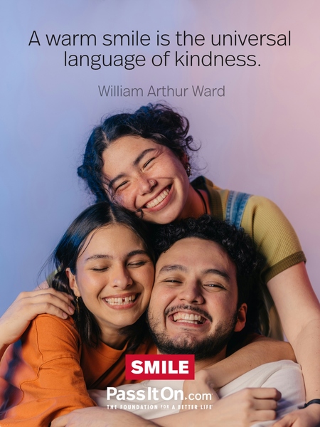 A warm smile is the universal language of kindness. #<Author:0x00007f7fb55844e0>