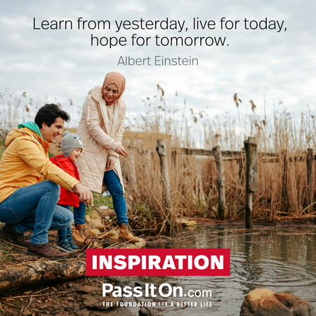Learn from yesterday, live for today, hope for tomorrow. #<Author:0x00007f7fb494c088>