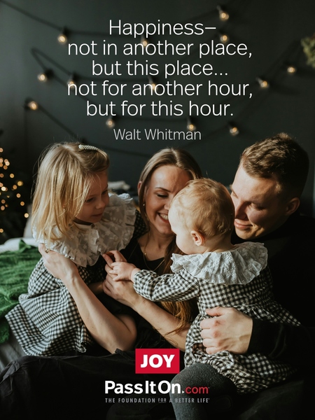 Happiness—not in another place, but this place... not for another hour, but for this hour. #<Author:0x00007fcdfb708480>