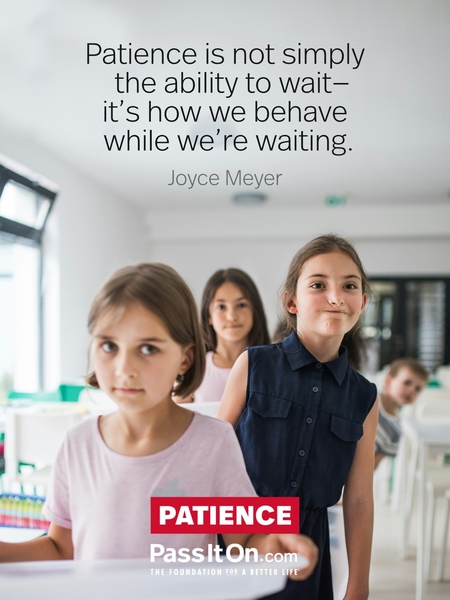 Patience is not simply the ability to wait—it's how we behave while we're waiting.  #<Author:0x00007f7fb58df518>