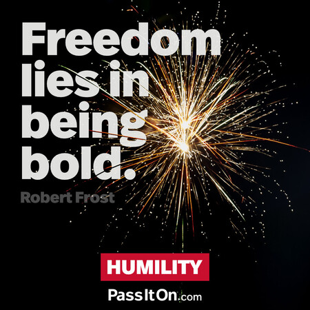 Freedom lies in being bold. #<Author:0x00007fdb04c670a0>