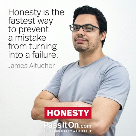 Honesty is the fastest way to prevent a mistake from turning into a failure. #<Author:0x00007fdb0127bcd8>