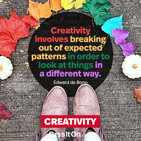 Creativity involves breaking out of established patterns in order to look at things in a different way. #<Author:0x00007f7fb58c7a80>