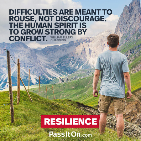 Difficulties are meant to rouse, not discourage. The human spirit is to grow strong by conflict. #<Author:0x00007f7fb494f008>