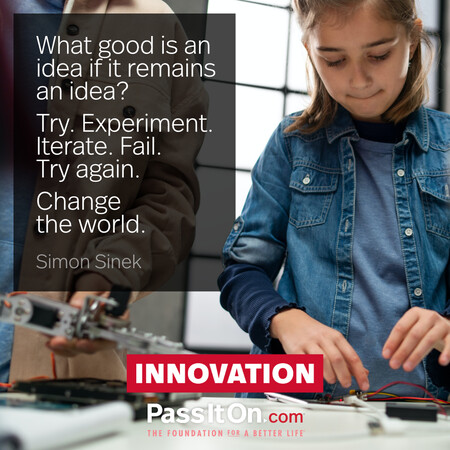 What good is an idea if it remains an idea? Try. Experiment. Iterate. Fail. Try again. Change the world. #<Author:0x00007f7fb4960dd0>