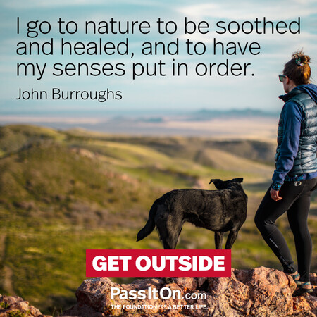 I go to nature to be soothed and healed, and to have my senses put in order. #<Author:0x00007f7fb55ad480>