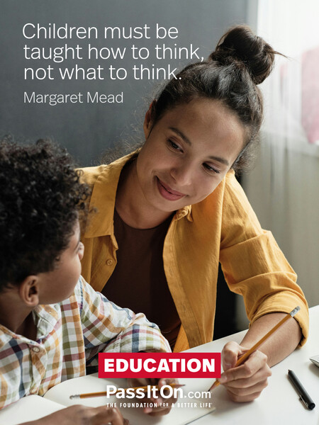 Children must be taught how to think, not what to think. #<Author:0x00007f7fb4961a50>