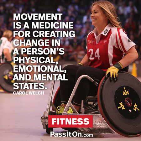 Movement is a medicine for creating change in a person's physical, emotional, and mental states. #<Author:0x00007f7fb594f660>