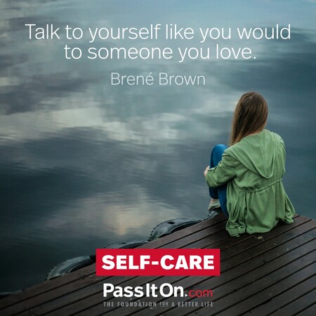 Talk to yourself like you would to someone you love. #<Author:0x00007f7fb64df020>
