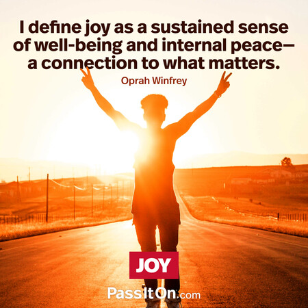 I define joy as a sustained sense of well-being and internal peace—a connection to what matters. #<Author:0x00007f7fb492c800>