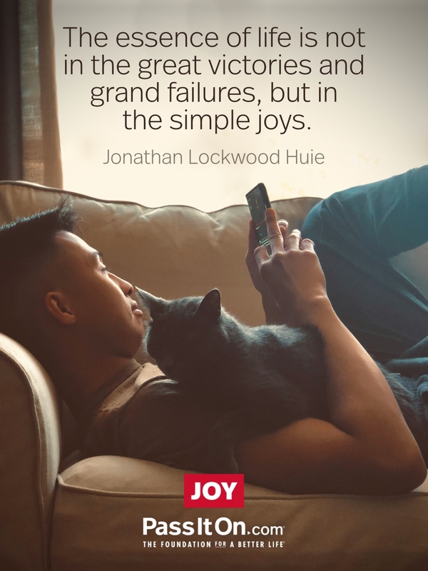 The essence of life is not in the great victories and grand failures, but in the simple joys. #<Author:0x00007fd732679740>