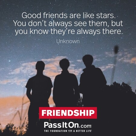 Good friends are like stars. You don't always see them, but you know they're always there. #<Author:0x00007f7fb58e4248>