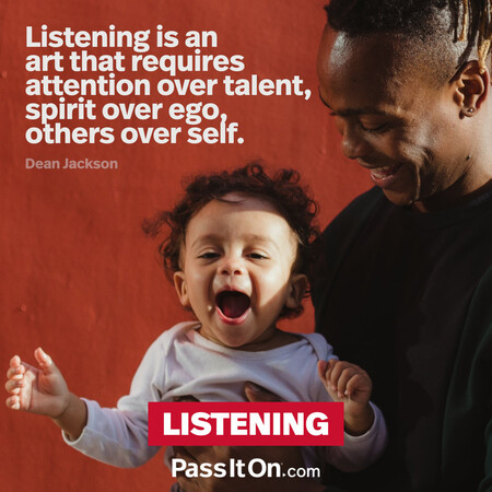 Listening is an art that requires attention over talent, spirit over ego, others over self.  #<Author:0x00007f7fb5a1a518>