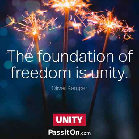 The foundation of freedom is unity. #<Author:0x00007f7fb48467d8>