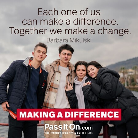Each one of us can make a difference. Together we make a change. #<Author:0x00007f7fb55898a0>
