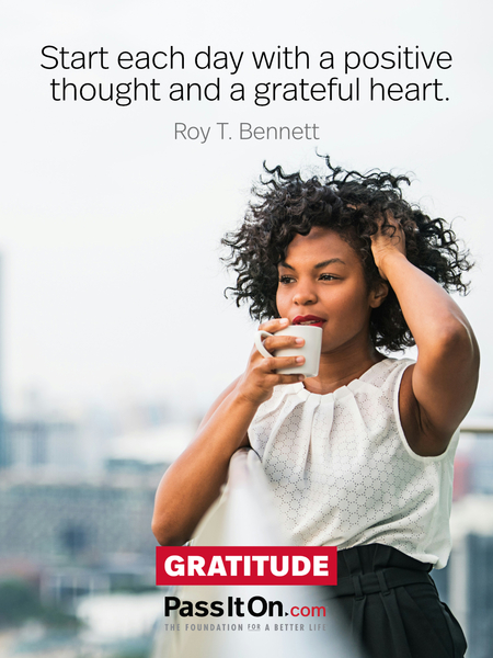 Start each day with a positive thought and a grateful heart. #<Author:0x00007f7fb62f4ee0>