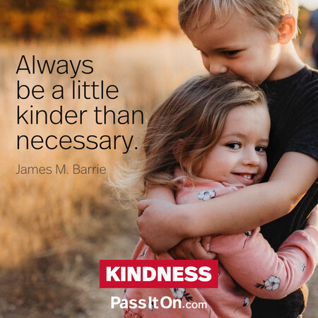 Always be a little kinder than necessary. #<Author:0x00007f7fb55b85d8>