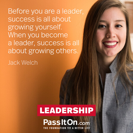Before you are a leader, success is all about growing yourself. When you become a leader, success is all about growing others. #<Author:0x00007fdb03017940>