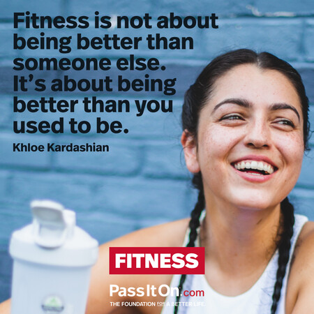 Fitness is not about being better than someone else. It’s about being better than you used to be.  #<Author:0x00007f7fb62803d8>