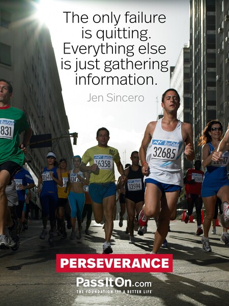 The only failure is quitting. Everything else is just gathering information. #<Author:0x00007f7fb5a2f288>