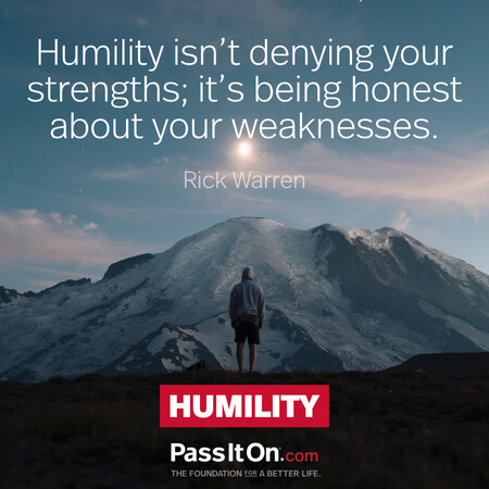 Humility isn't denying your strengths; it's being honest about your weaknesses. #<Author:0x00007f7fb58e2bc8>