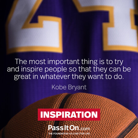  The most important thing is to try and inspire people so that they can be great in whatever they want to do. #<Author:0x00007f7fb58830d8>