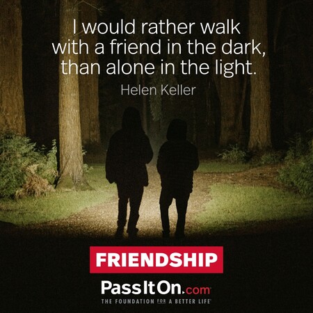 I would rather walk with a friend in the dark, than alone in the light. #<Author:0x00007f7fb5589c60>