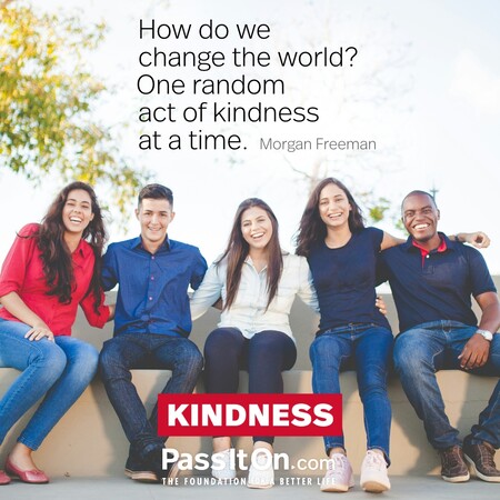 How do we change the world? One random act of kindness at a time. #<Author:0x00007f7fb55ad340>