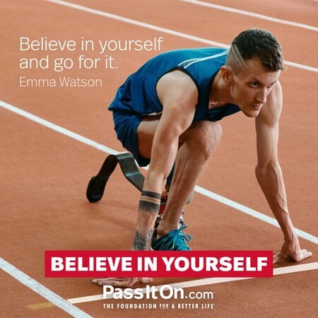 Believe in yourself and go for it. #<Author:0x00007f7fb618bcc0>