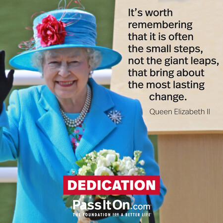 It's worth remembering that it is often the small steps, not the giant leaps, that bring about the most lasting change. #<Author:0x00007f7fb55ca008>