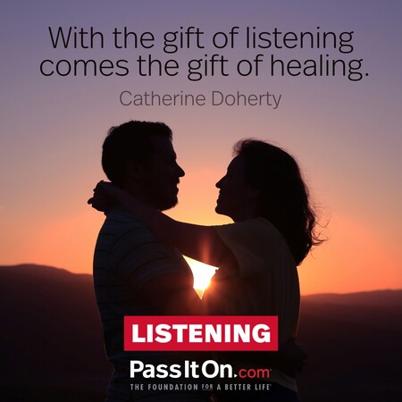 With the gift of listening comes the gift of healing. #<Author:0x00007f7fb58d1a58>