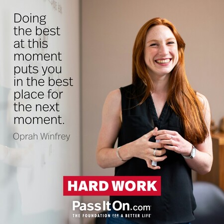 Doing the best at this moment puts you in the best place for the next moment. #<Author:0x00007fdb01233708>