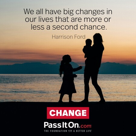We all have big changes in our lives that are more or less a second chance. #<Author:0x00007f7fb621bf50>
