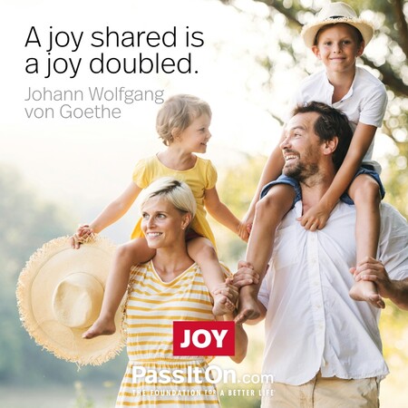 A joy shared is a joy doubled. #<Author:0x00007f7fb59b4100>