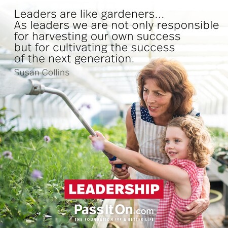 Leaders are like gardeners... As leaders we are not only responsible for harvesting our own success but for cultivating the success of the next generation. #<Author:0x00007f7fb58cc800>