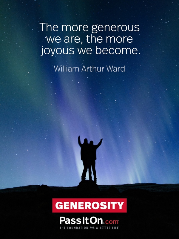 The more generous we are, the more joyous we become. #<Author:0x00007fd732672800>